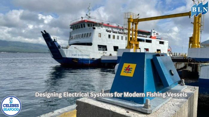 Designing Electrical Systems for Modern Fishing Vessels: The Foundation for Reliable and Efficient Operations